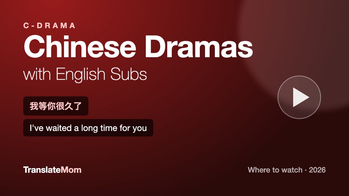 Chinese Dramas With English Subs: Top Platforms to Watch in 2026